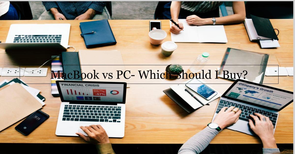 Mac vs PC- Which One Should I Buy? - Business Services Week UK